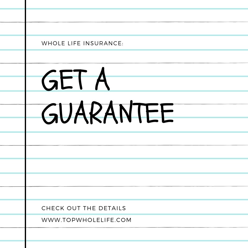 Whole Life Insurance: Get a Guarantee | Permanent Life Insurance 2025